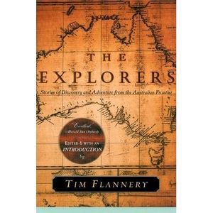 The Explorers: Stories of Discovery and Adventure from the Australian Frontier -
